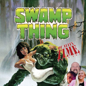 Quality Time - 363 - Swamp Thing