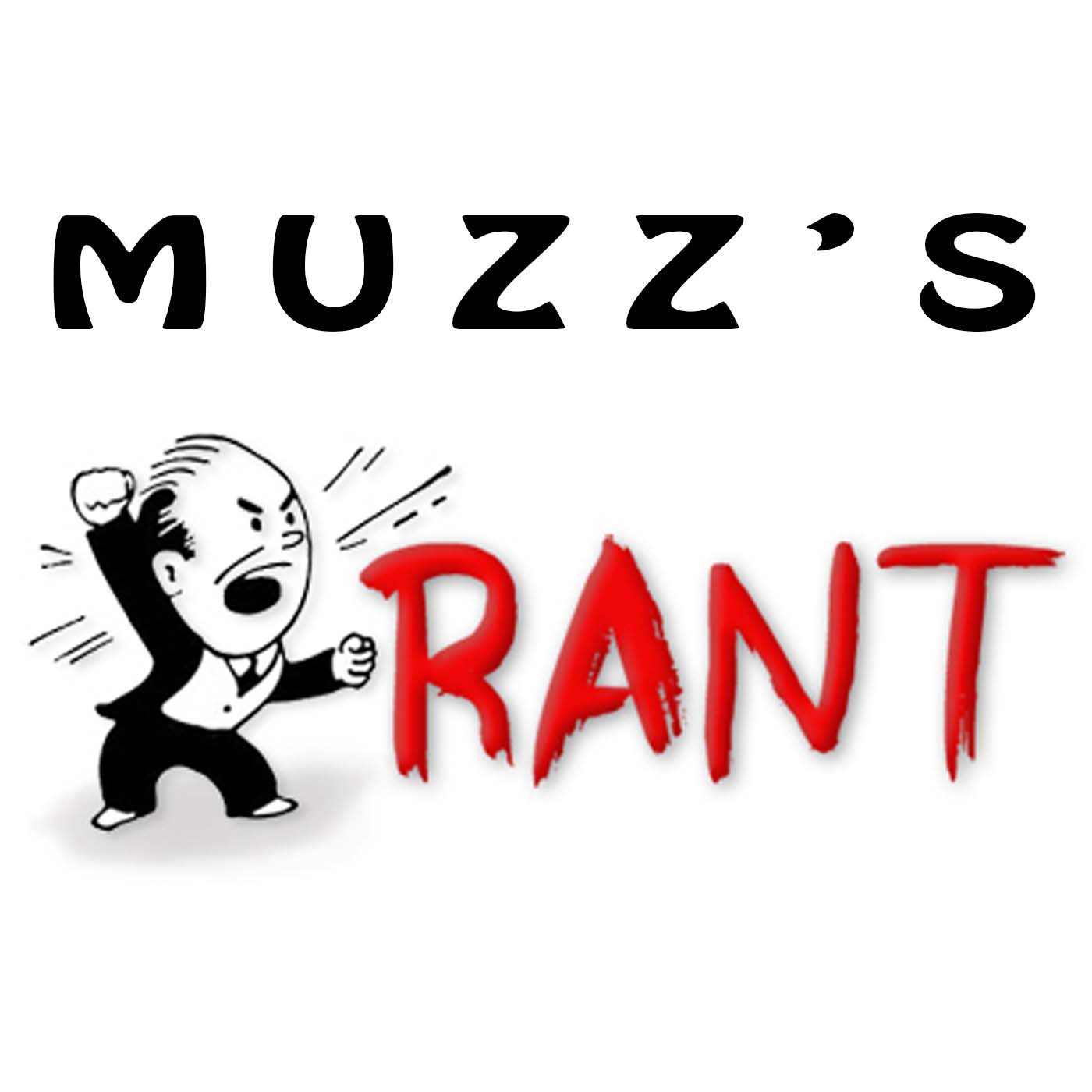 Muzz's Rant - Episode 1 - FAKE NEWS