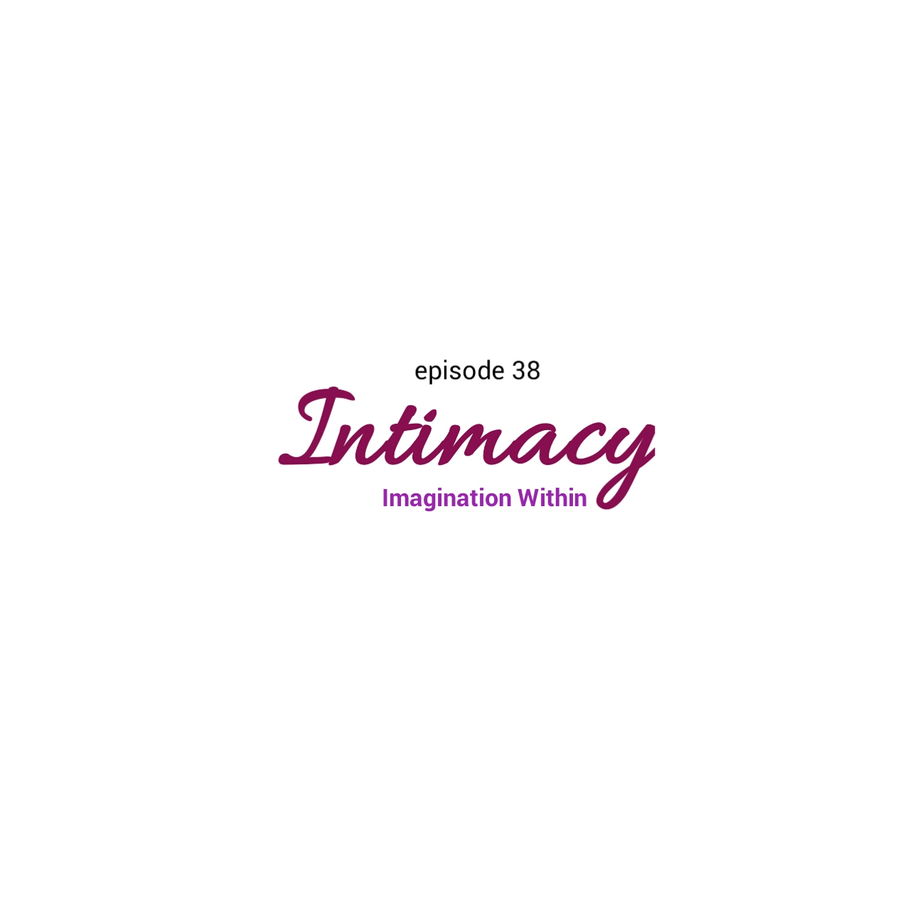 Episode 38 Intimacy