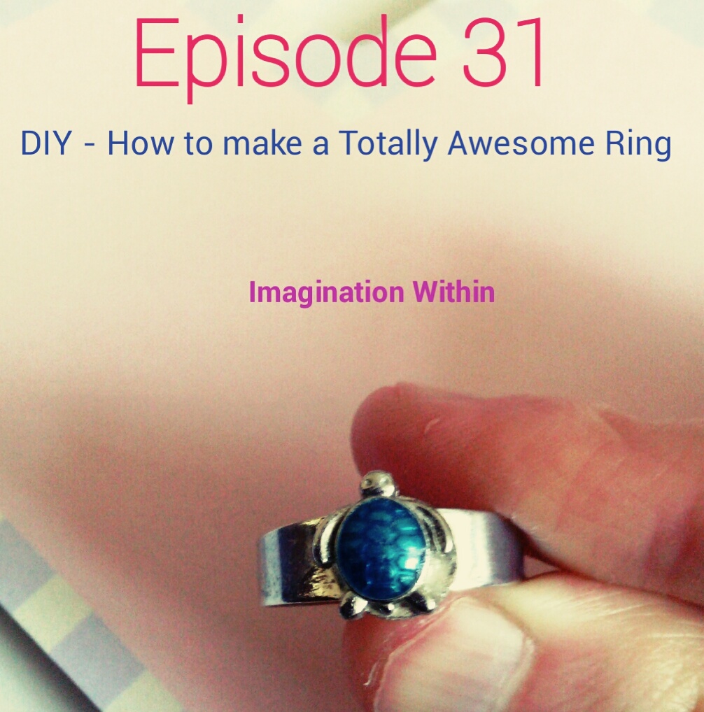Episode 31 DIY - How to make a totally awesome ring