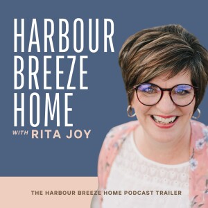 Harbour Breeze Home Podcast Trailer - Finding Joy in the Everyday