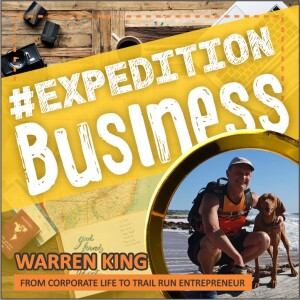 Warren King - From Corporate Life to Trail Run Entrepreneurship