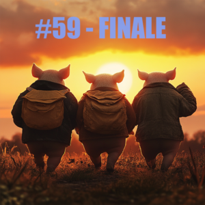 #59 - FINALE