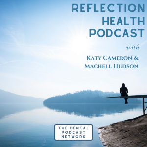 018 Reflection Health Podcast with Katy Cameron and Machell Hudson