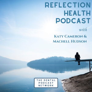 007 Reflection Health Podcast with Katy Cameron and Machell Hudson