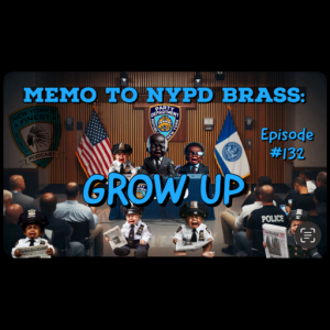 Memo To NYPD Brass : GROW UP