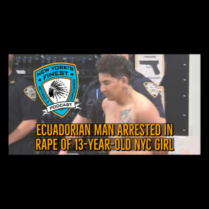 Ecuadorian Man Arrested for a Sexual Assault of a 13 year old NYC girl