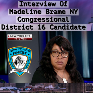 Interview of Madeline Brame - Congressional District NY 16 Candidate