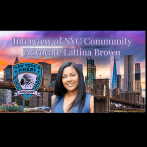 Interview of NYC Community Advocate Lattina Brown