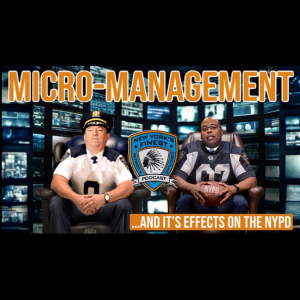 Micro-Management & Its Effects On The NYPD