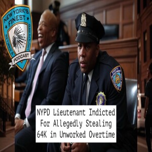 NYPD Lieutenant Indicted for allegedly stealing 64k in unworked overtime.