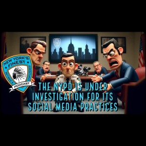 The NYPD Is Under Investigation For Its Social Media Practices