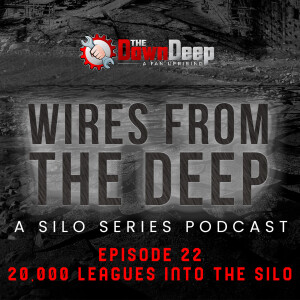 Silo S2 E7: 20,000 Leagues into the Silo