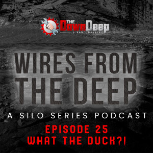 Silo S2 E10: What the Duck?!