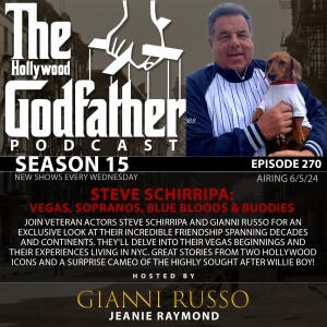 Season 15 - Episode 270 - Steve Schirripa: Vegas, Sopranos, Blue Bloods & Buddies