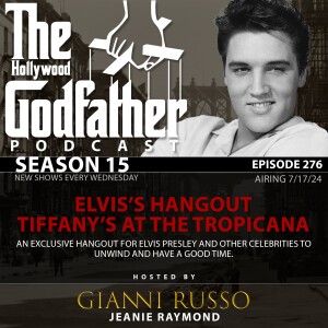 Season 15 - Episode 276 - Elvis’s Hangout- Tiffany’s at The Tropicana