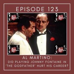 Season 7 - Episode 123 - Al Martino: Did Playing Johnny Fontaine in ‘The Godfather’ Hurt His Career?