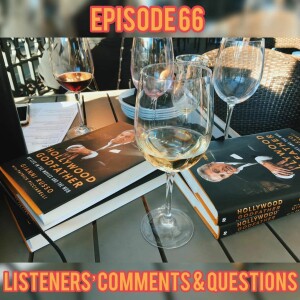 Season 4 - Episode 66 - Listeners’ Comments & Questions
