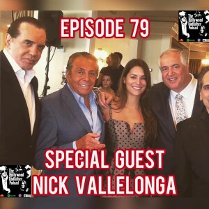 Season 4 - Episode 79 - Special Guest Nick Vallelonga