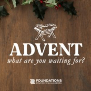 11/29/2020 Advent- What Are You Waiting For: Waiting on a Promise