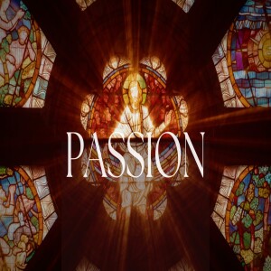 Easter 2025 - Picturing the Passion
