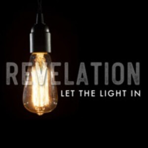 03/14/2021 Revelation: Let the Light In- All Things New