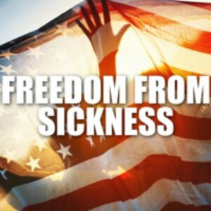 07.22.20 - Freedom From Sickness (Michael & Bonni Hines)