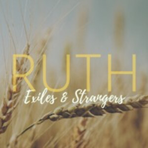 5.19.19: Ruth The Stranger