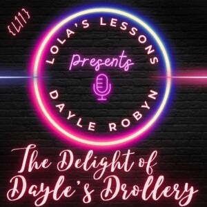 {LL S3E11} The Delight of Dayle's Dirty Drollery