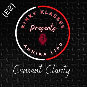 [KK S1E2] Consent Clarity