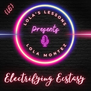 {LL S3E6} Electrifying Ecstasy