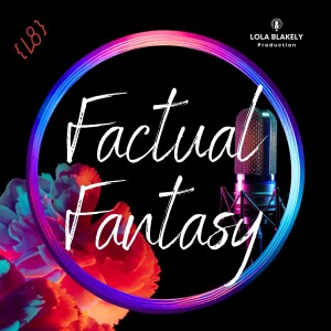 (LLL S1E8) Factual Fantasy - Judgement, Jurisdiction & Jealousy in ENM