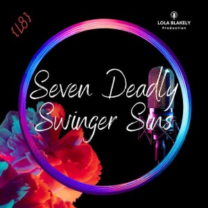 (LLL S2E8) The Seven Deadly Swinger Sins