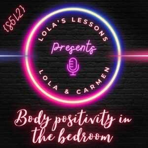 {LL S5L2} Body Positivity in the Bedroom