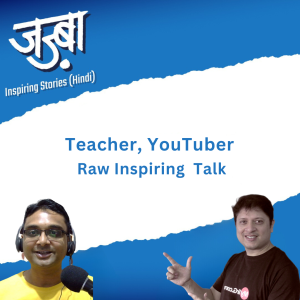 Teacher, Youtuber - MySirG की सफर - Inspiring talk with Saurabh Shukla (Part 1)