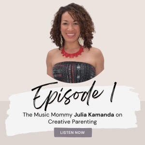 Ep. 1 - Creative Parenting Introduction