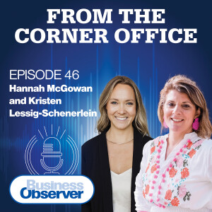 Leading with courage, conviction and curiosity with Kristen Lessig-Schenerlein and Hannah McGowan of CORE Leadership