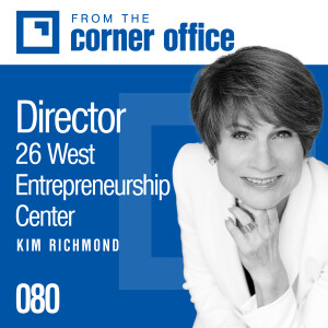 Fostering business success with 26 West Entrepreneurship Center Director Kim Richmond