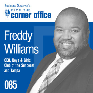 Freddy Williams: Boys & Girls Clubs Alum, now CEO of one of the largest clubs in the country