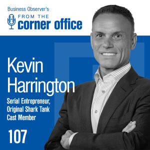 Fail Fast, Fail Cheap, & Other Advice from Kevin Harrington, Original Shark on “Shark Tank”