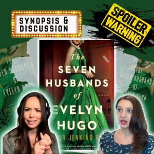 The Seven Husbands of Evelyn Hugo HEAVY SPOILERS Discussion