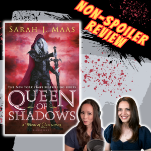 Queen of Shadows NON-SPOILER Review