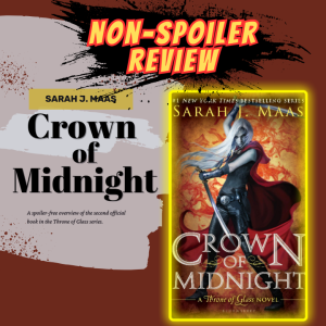Crown of Midnight Non-Spoiler Episode