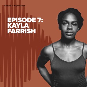 Episode 7 Creating Magic Out of Hopelessness: Kayla Farrish