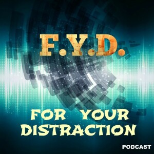 FYD Ep. 54 - Bustin’ Makes Me Feel Good