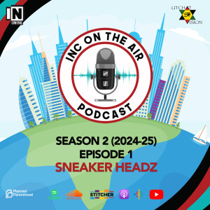 INC on the AIR Episode 1 | Sneaker Heads