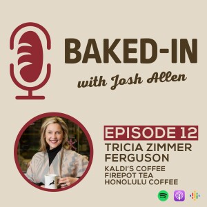 Episode 12: Tricia Zimmer Ferguson - Kaldi’s & More!