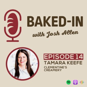 Episode 14: Tamara Keefe - Clementine’s Creamery