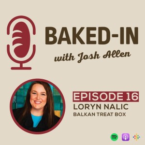 Episode 16: Loryn Nalik - Balkan Treat Box!