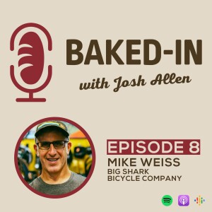 Episode 8: Mike Weiss